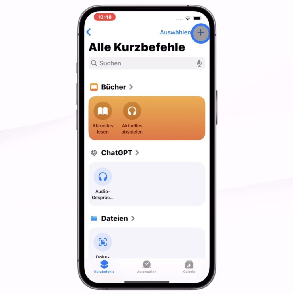 Anlegen eines neuen Kurzbefehls in der Kurzbefehle-App